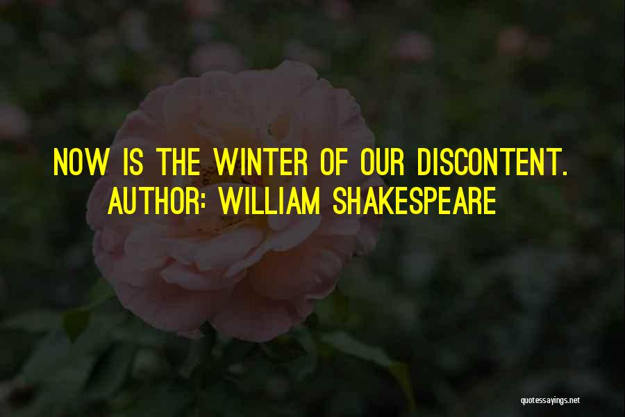 William Shakespeare Quotes: Now Is The Winter Of Our Discontent.