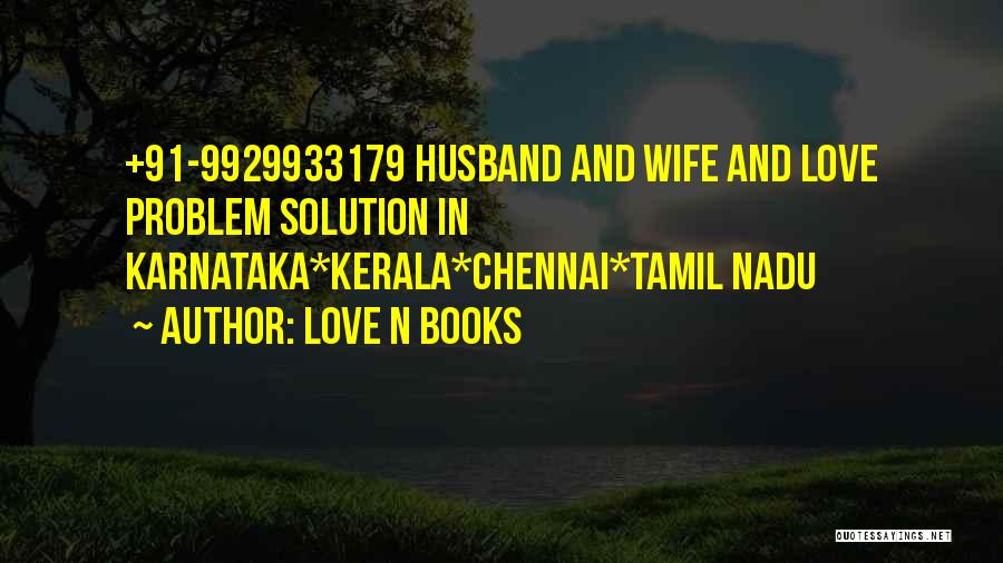 Love N Books Quotes: +91-9929933179 Husband And Wife And Love Problem Solution In Karnataka*kerala*chennai*tamil Nadu