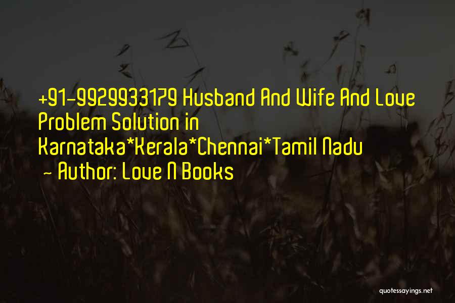 Love N Books Quotes: +91-9929933179 Husband And Wife And Love Problem Solution In Karnataka*kerala*chennai*tamil Nadu