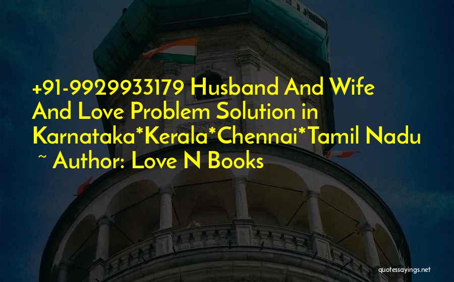 Love N Books Quotes: +91-9929933179 Husband And Wife And Love Problem Solution In Karnataka*kerala*chennai*tamil Nadu