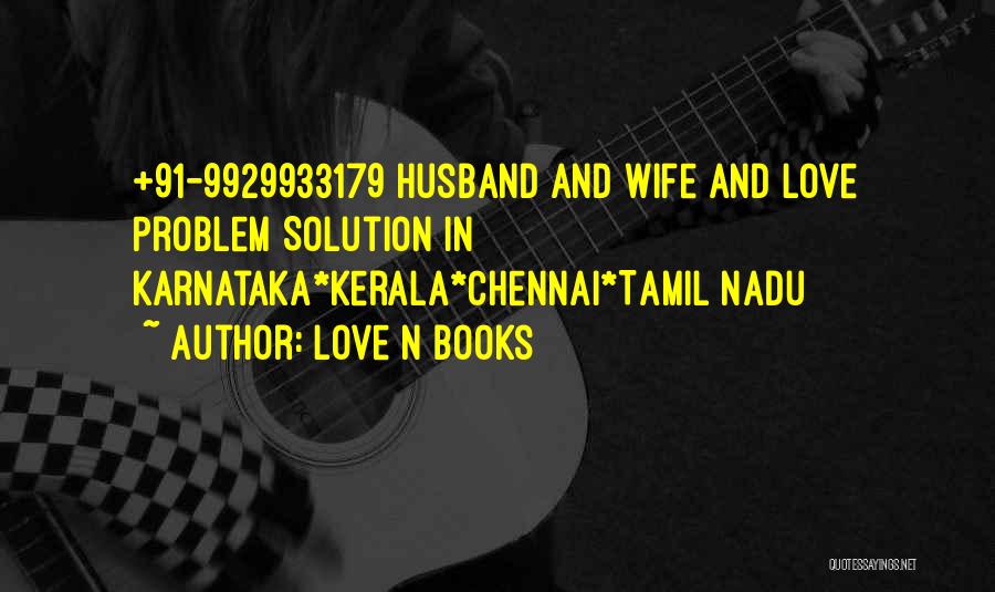 Love N Books Quotes: +91-9929933179 Husband And Wife And Love Problem Solution In Karnataka*kerala*chennai*tamil Nadu