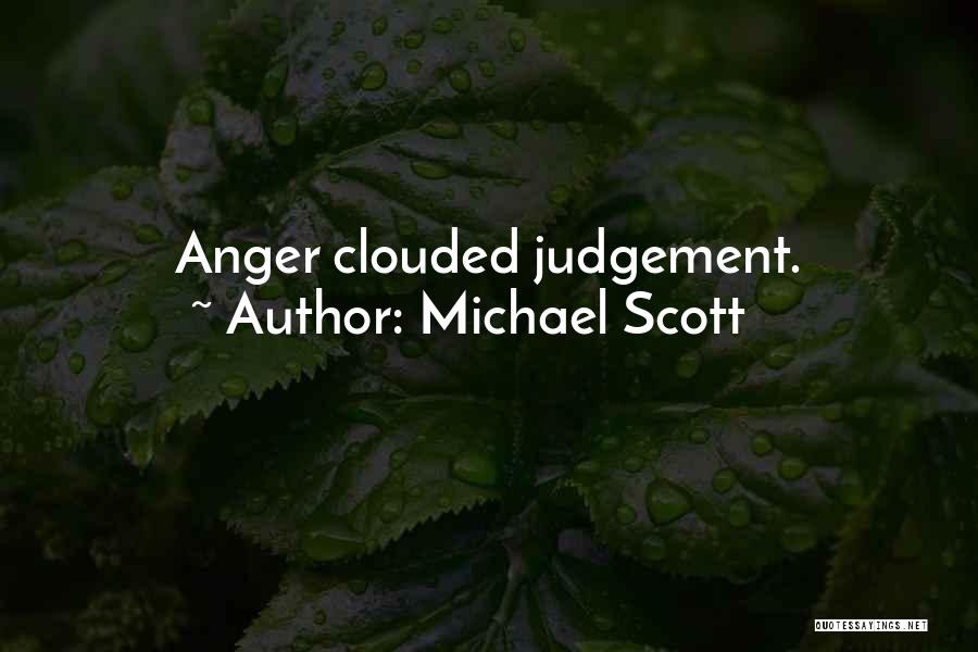 Michael Scott Quotes: Anger Clouded Judgement.