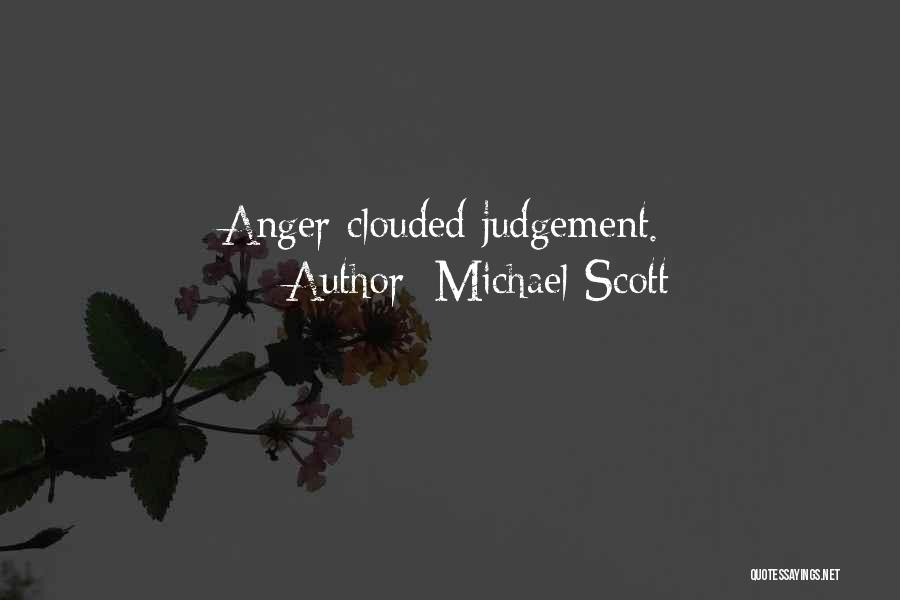 Michael Scott Quotes: Anger Clouded Judgement.
