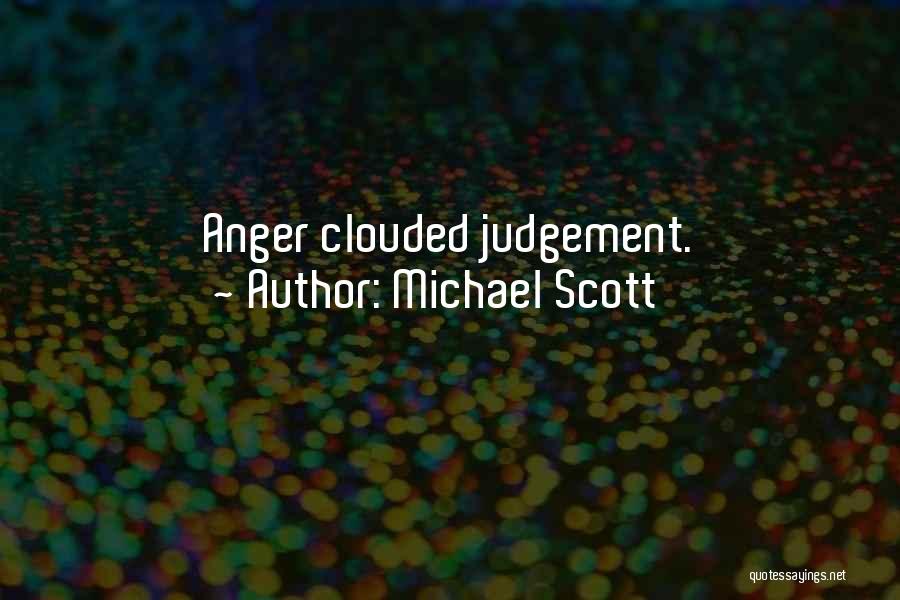 Michael Scott Quotes: Anger Clouded Judgement.