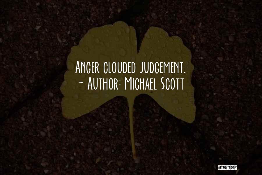 Michael Scott Quotes: Anger Clouded Judgement.