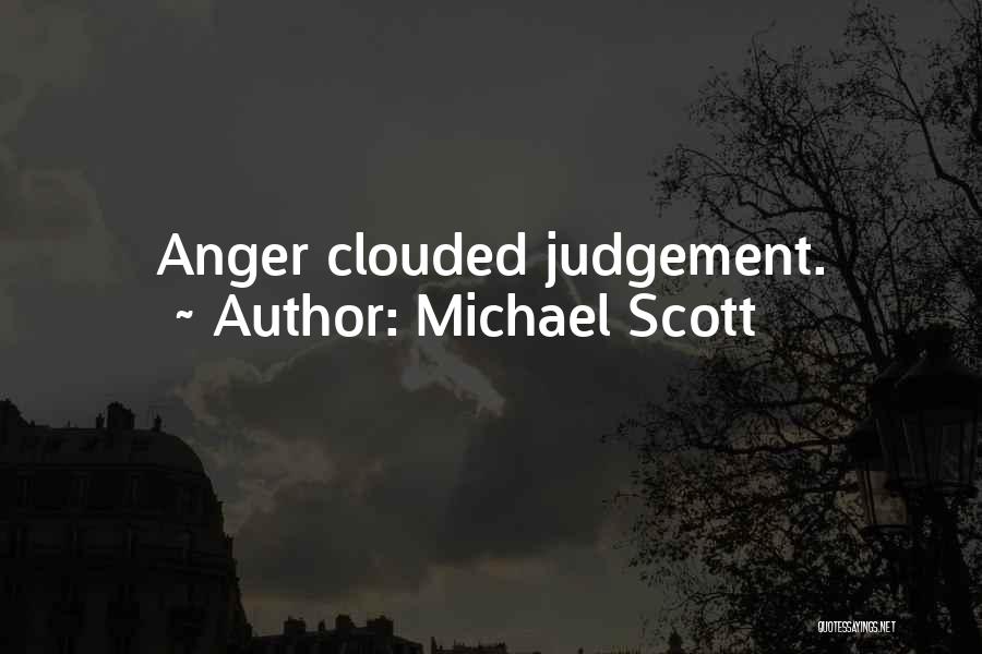 Michael Scott Quotes: Anger Clouded Judgement.