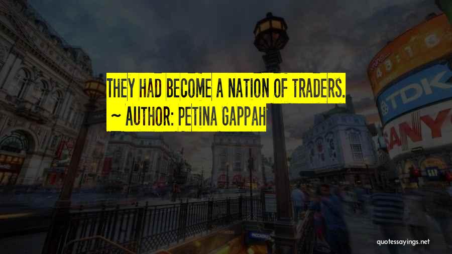 Petina Gappah Quotes: They Had Become A Nation Of Traders.