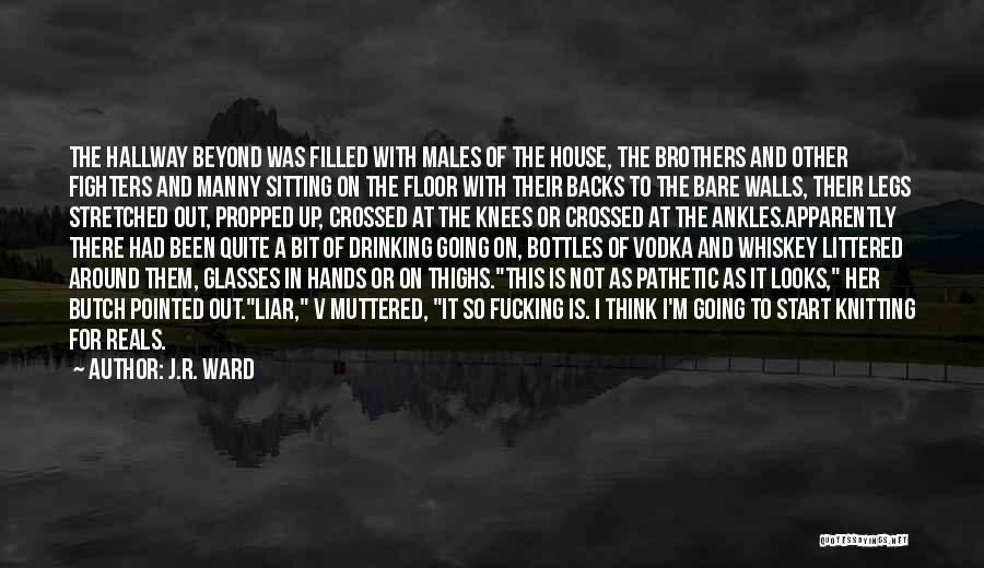 J.R. Ward Quotes: The Hallway Beyond Was Filled With Males Of The House, The Brothers And Other Fighters And Manny Sitting On The