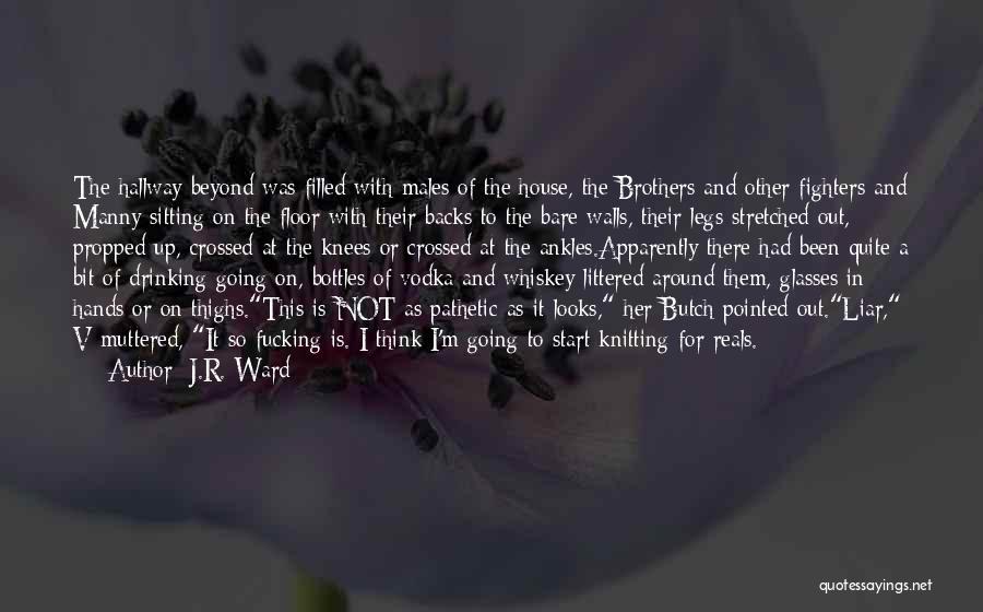 J.R. Ward Quotes: The Hallway Beyond Was Filled With Males Of The House, The Brothers And Other Fighters And Manny Sitting On The