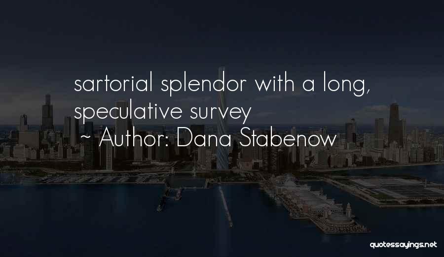 Dana Stabenow Quotes: Sartorial Splendor With A Long, Speculative Survey