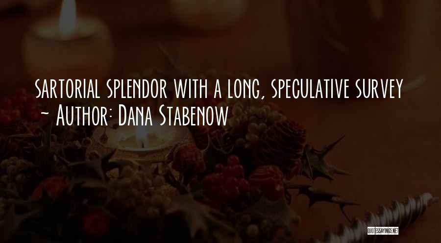 Dana Stabenow Quotes: Sartorial Splendor With A Long, Speculative Survey