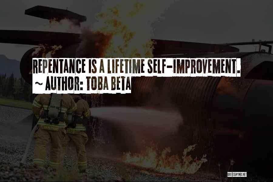 Toba Beta Quotes: Repentance Is A Lifetime Self-improvement.