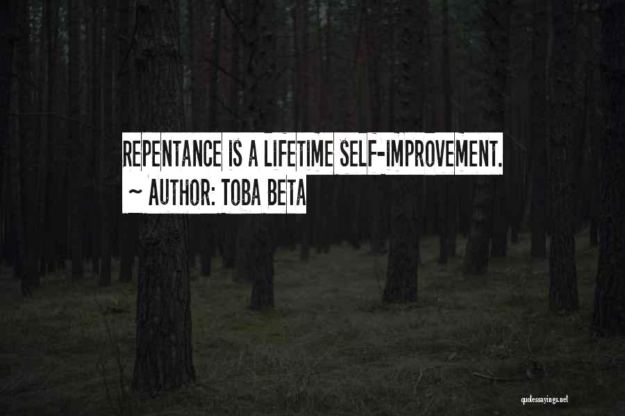 Toba Beta Quotes: Repentance Is A Lifetime Self-improvement.