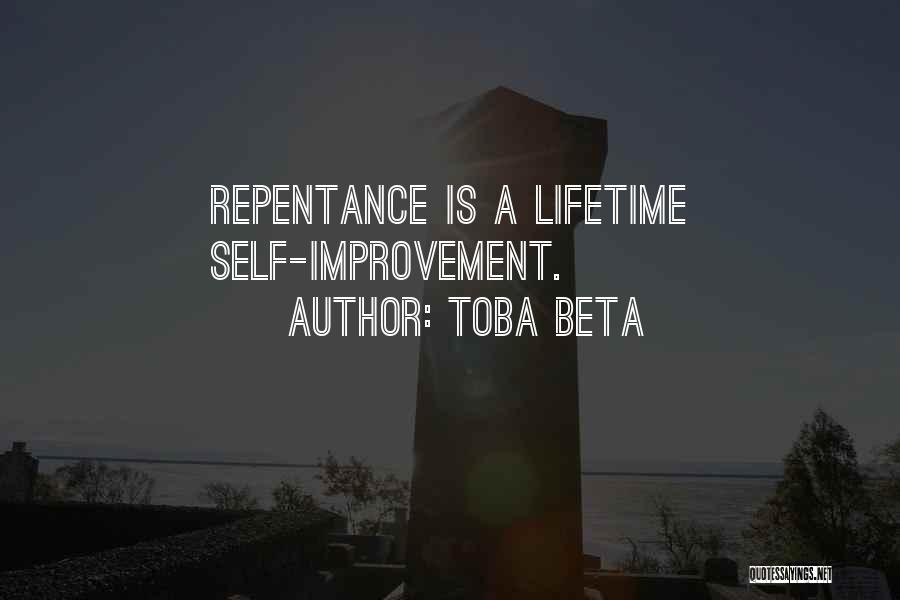 Toba Beta Quotes: Repentance Is A Lifetime Self-improvement.