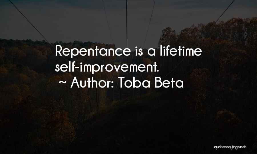 Toba Beta Quotes: Repentance Is A Lifetime Self-improvement.