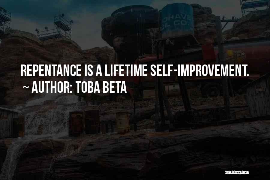 Toba Beta Quotes: Repentance Is A Lifetime Self-improvement.