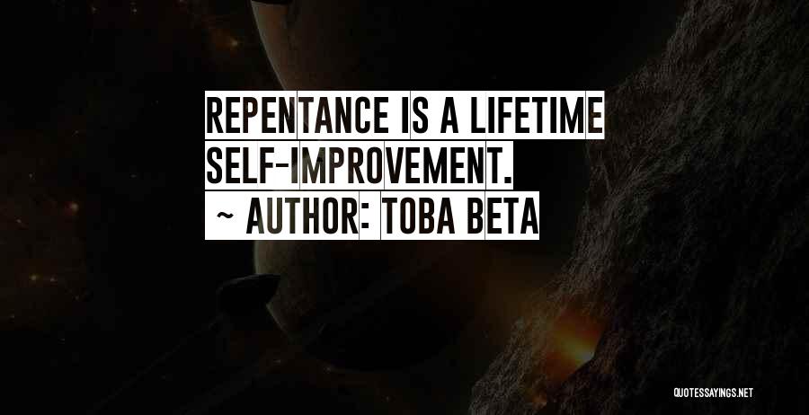 Toba Beta Quotes: Repentance Is A Lifetime Self-improvement.