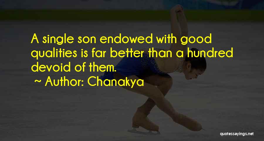 Chanakya Quotes: A Single Son Endowed With Good Qualities Is Far Better Than A Hundred Devoid Of Them.