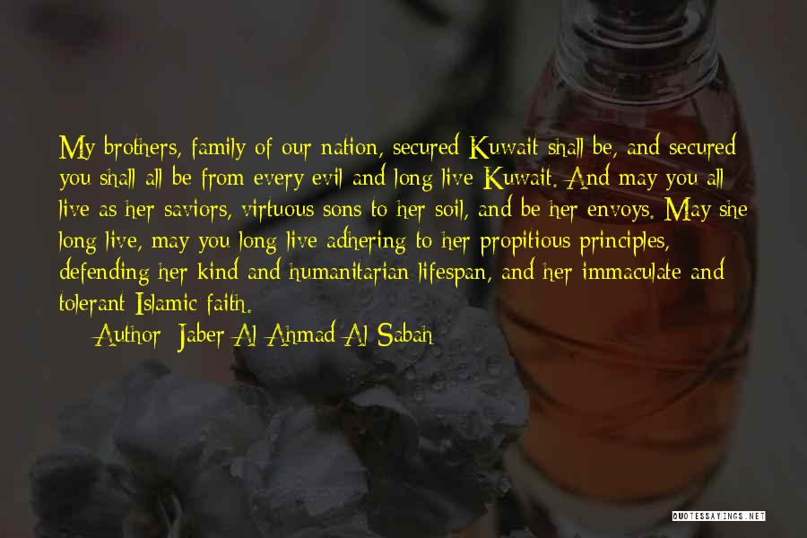 Jaber Al-Ahmad Al-Sabah Quotes: My Brothers, Family Of Our Nation, Secured Kuwait Shall Be, And Secured You Shall All Be From Every Evil And