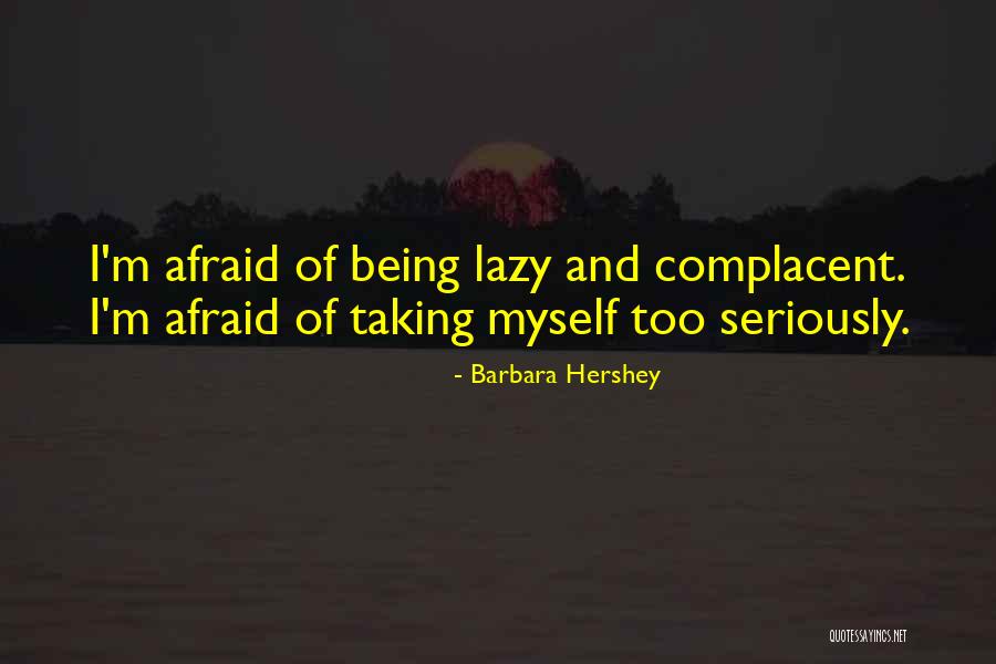 1638 Hawthorne Quotes By Barbara Hershey 1638 Hawthorne Quotes By Barbara Hershey