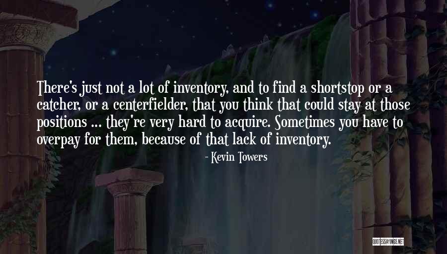 164 Centimeters Quotes By Kevin Towers 164 Centimeters Quotes By Kevin Towers
