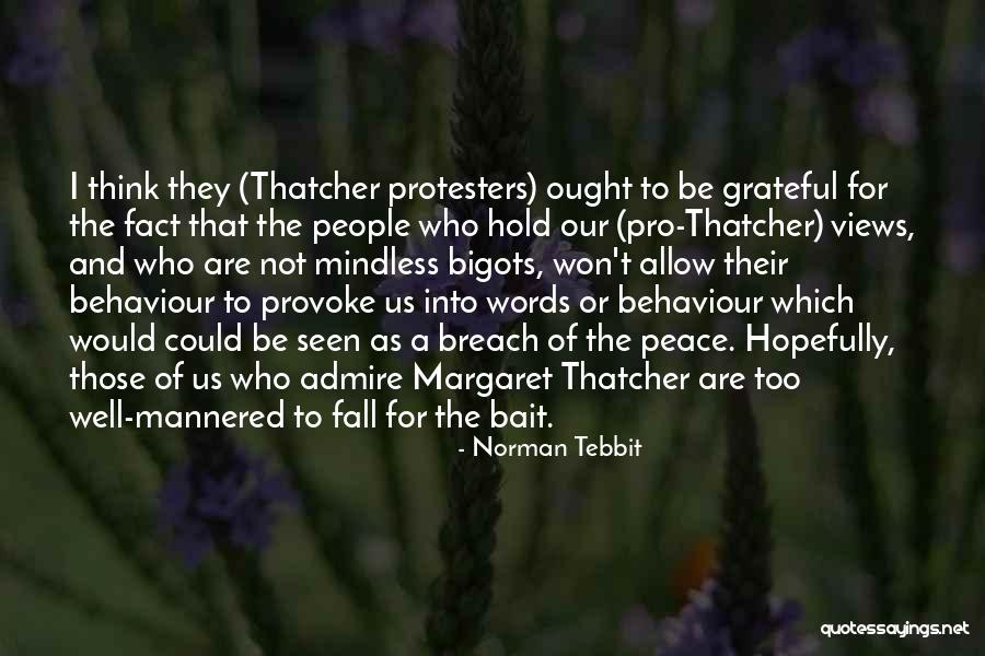 164 Centimeters Quotes By Norman Tebbit 164 Centimeters Quotes By Norman Tebbit