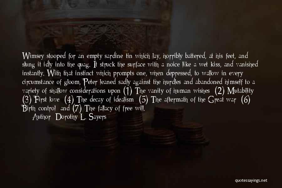 Dorothy L. Sayers Quotes: Wimsey Stooped For An Empty Sardine-tin Which Lay, Horribly Battered, At His Feet, And Slung It Idly Into The Quag.