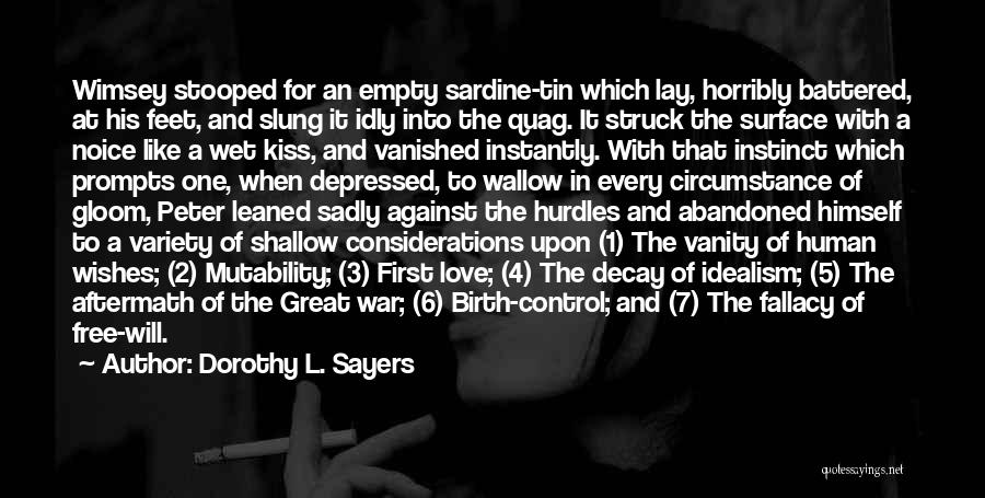 Dorothy L. Sayers Quotes: Wimsey Stooped For An Empty Sardine-tin Which Lay, Horribly Battered, At His Feet, And Slung It Idly Into The Quag.