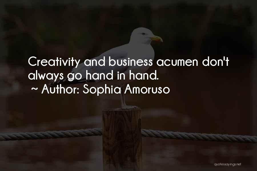 Sophia Amoruso Quotes: Creativity And Business Acumen Don't Always Go Hand In Hand.