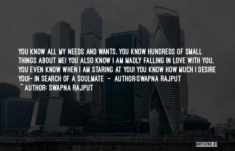 Swapna Rajput Quotes: You Know All My Needs And Wants, You Know Hundreds Of Small Things About Me! You Also Know I Am