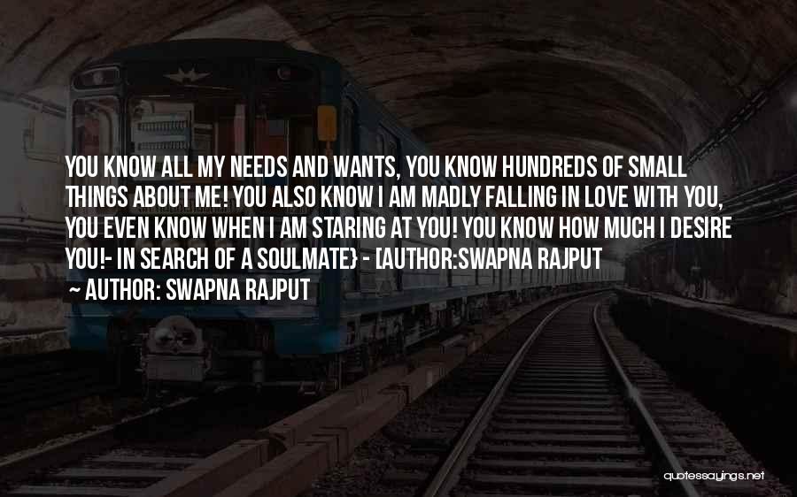 Swapna Rajput Quotes: You Know All My Needs And Wants, You Know Hundreds Of Small Things About Me! You Also Know I Am