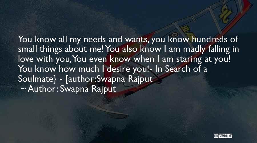 Swapna Rajput Quotes: You Know All My Needs And Wants, You Know Hundreds Of Small Things About Me! You Also Know I Am