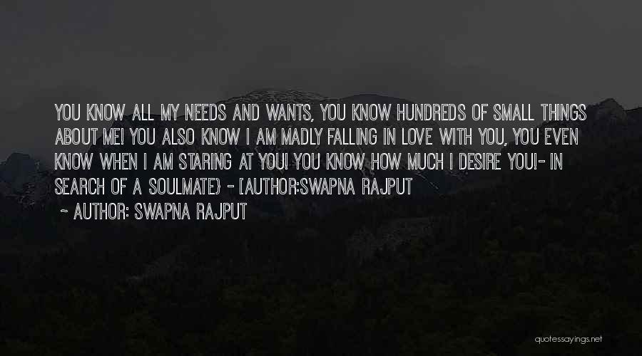 Swapna Rajput Quotes: You Know All My Needs And Wants, You Know Hundreds Of Small Things About Me! You Also Know I Am