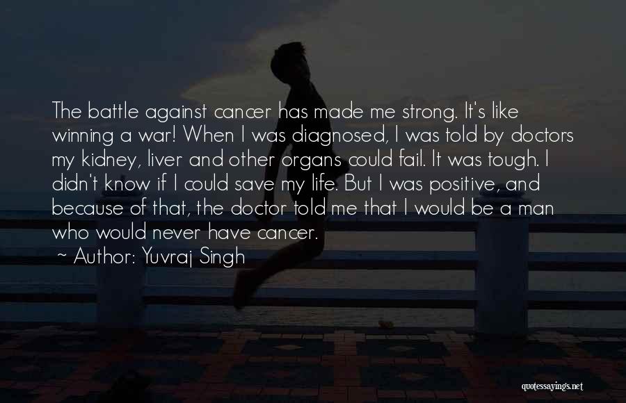 Yuvraj Singh Quotes: The Battle Against Cancer Has Made Me Strong. It's Like Winning A War! When I Was Diagnosed, I Was Told