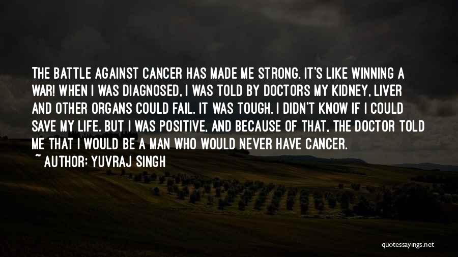 Yuvraj Singh Quotes: The Battle Against Cancer Has Made Me Strong. It's Like Winning A War! When I Was Diagnosed, I Was Told