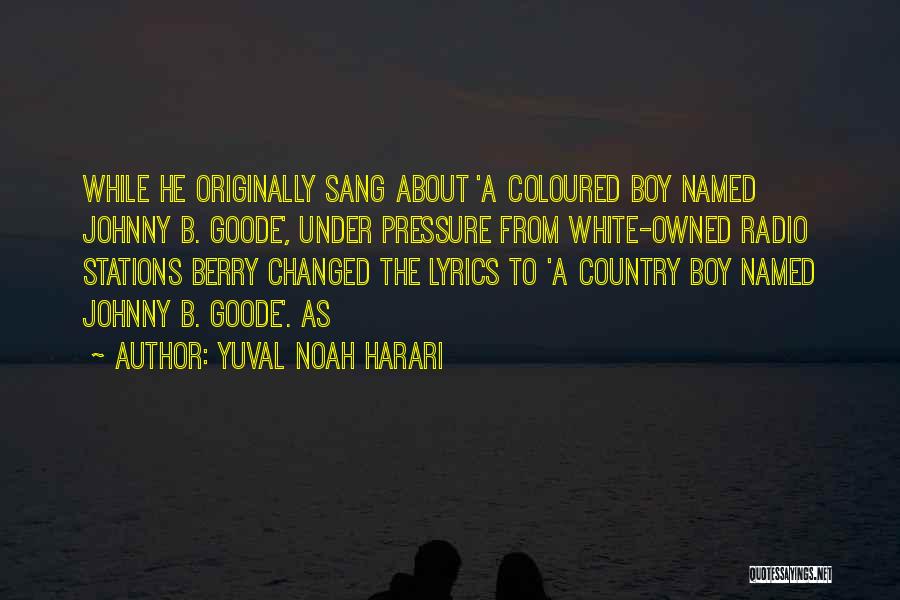 Yuval Noah Harari Quotes: While He Originally Sang About 'a Coloured Boy Named Johnny B. Goode', Under Pressure From White-owned Radio Stations Berry Changed