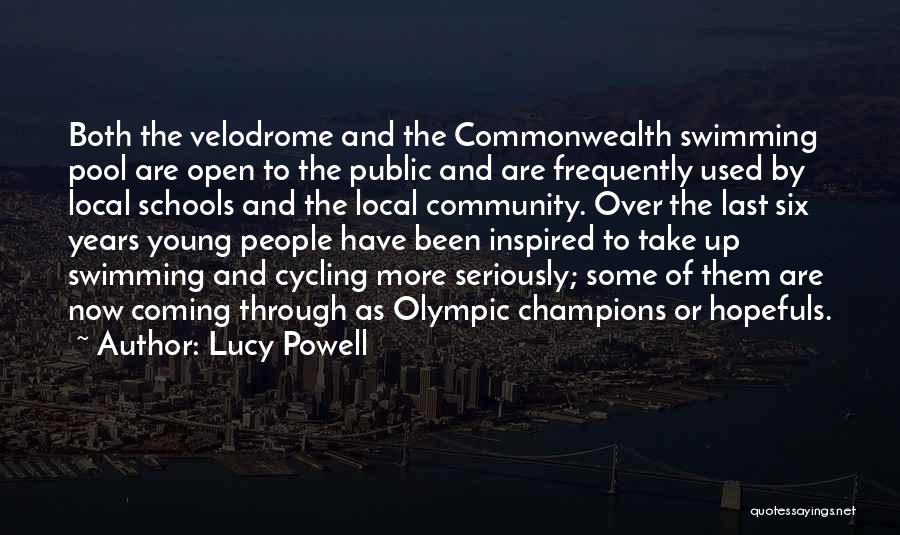 Lucy Powell Quotes: Both The Velodrome And The Commonwealth Swimming Pool Are Open To The Public And Are Frequently Used By Local Schools