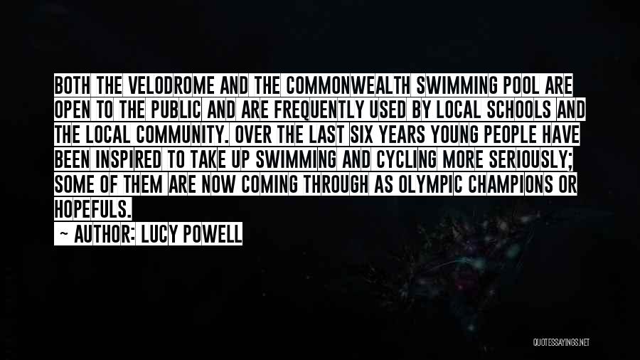 Lucy Powell Quotes: Both The Velodrome And The Commonwealth Swimming Pool Are Open To The Public And Are Frequently Used By Local Schools