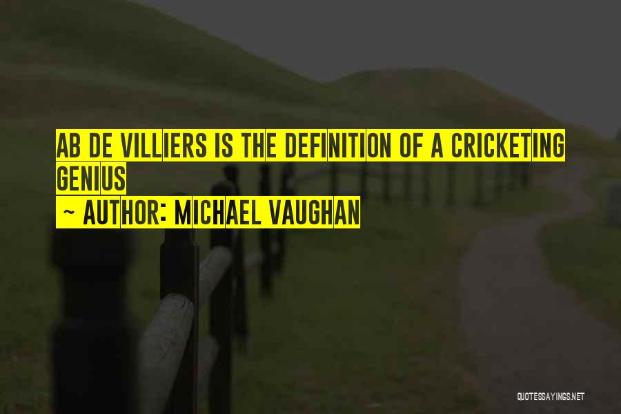 Michael Vaughan Quotes: Ab De Villiers Is The Definition Of A Cricketing Genius