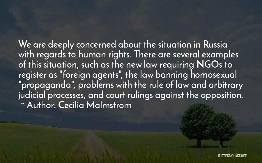 Cecilia Malmstrom Quotes: We Are Deeply Concerned About The Situation In Russia With Regards To Human Rights. There Are Several Examples Of This