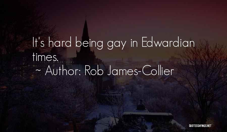 Rob James-Collier Quotes: It's Hard Being Gay In Edwardian Times.