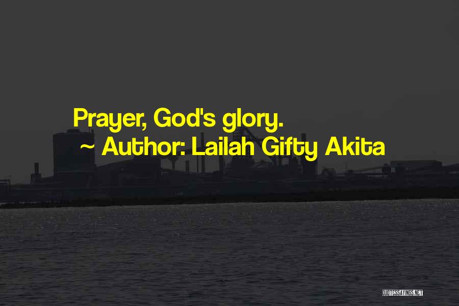 Lailah Gifty Akita Quotes: Prayer, God's Glory.