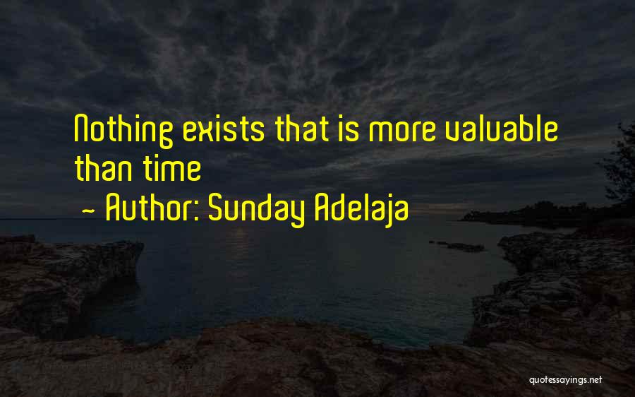 Sunday Adelaja Quotes: Nothing Exists That Is More Valuable Than Time
