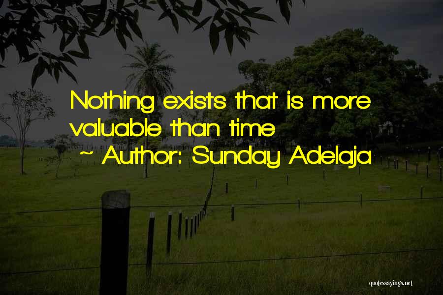 Sunday Adelaja Quotes: Nothing Exists That Is More Valuable Than Time