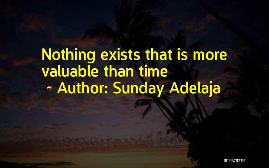 Sunday Adelaja Quotes: Nothing Exists That Is More Valuable Than Time