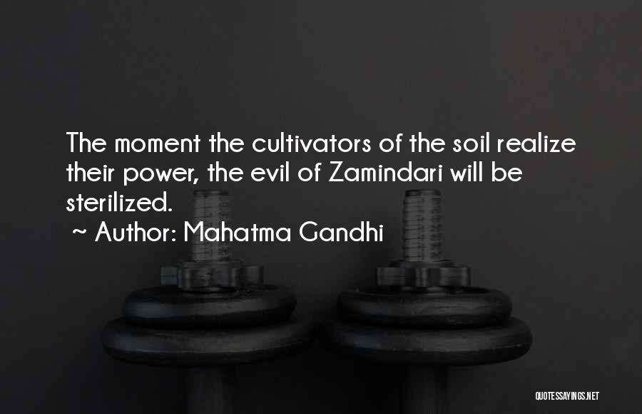 Mahatma Gandhi Quotes: The Moment The Cultivators Of The Soil Realize Their Power, The Evil Of Zamindari Will Be Sterilized.