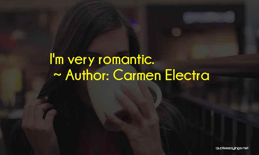 Carmen Electra Quotes: I'm Very Romantic.