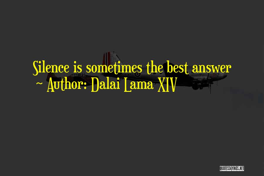 Dalai Lama XIV Quotes: Silence Is Sometimes The Best Answer