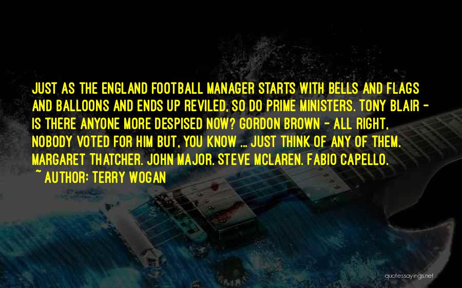 Terry Wogan Quotes: Just As The England Football Manager Starts With Bells And Flags And Balloons And Ends Up Reviled, So Do Prime