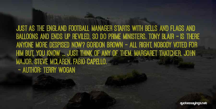 Terry Wogan Quotes: Just As The England Football Manager Starts With Bells And Flags And Balloons And Ends Up Reviled, So Do Prime